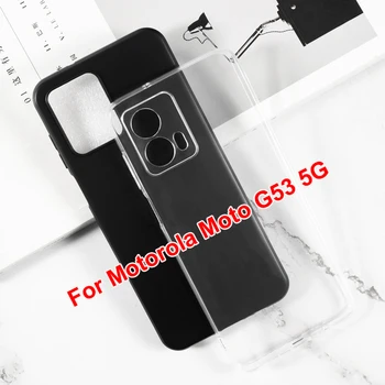 Защита камеры Прозрачный чехол для телефона Moto G53 5G Чехол противоударный мягкий силиконовый чехол TPU для Motorola Moto G53 5G Funda